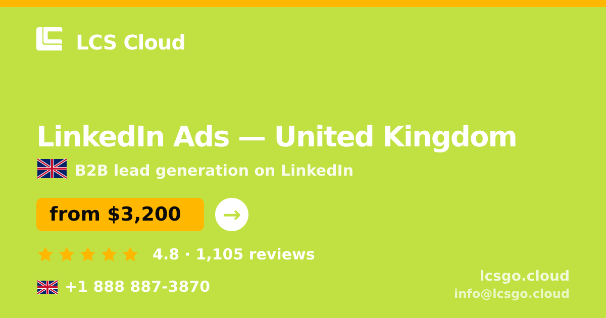 LinkedIn Ads in United Kingdom — from $3,200/mo, rated 4.8/5 by 1105 clients. LCS Cloud.