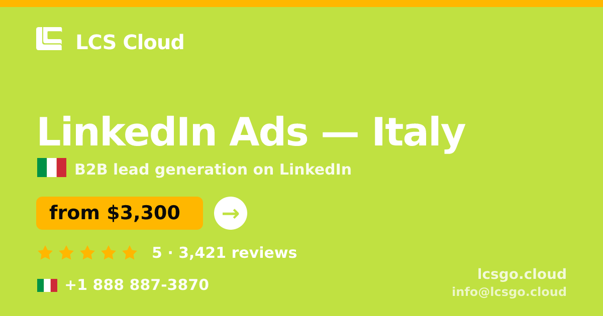 LinkedIn Ads in Italy — from $3,300/mo, rated 5/5 by 3421 clients. LCS Cloud.