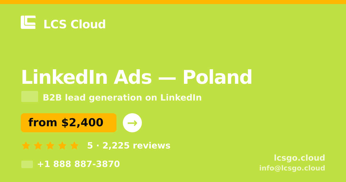LinkedIn Ads in Poland — from $2,400/mo, rated 5/5 by 2225 clients. LCS Cloud.