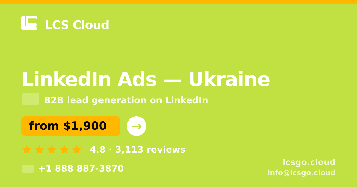 LinkedIn Ads in Ukraine — from $1,900/mo, rated 4.8/5 by 3113 clients. LCS Cloud.