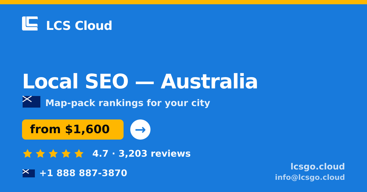 Local SEO in Australia — from $1,600/mo, rated 4.7/5 by 3203 clients. LCS Cloud.