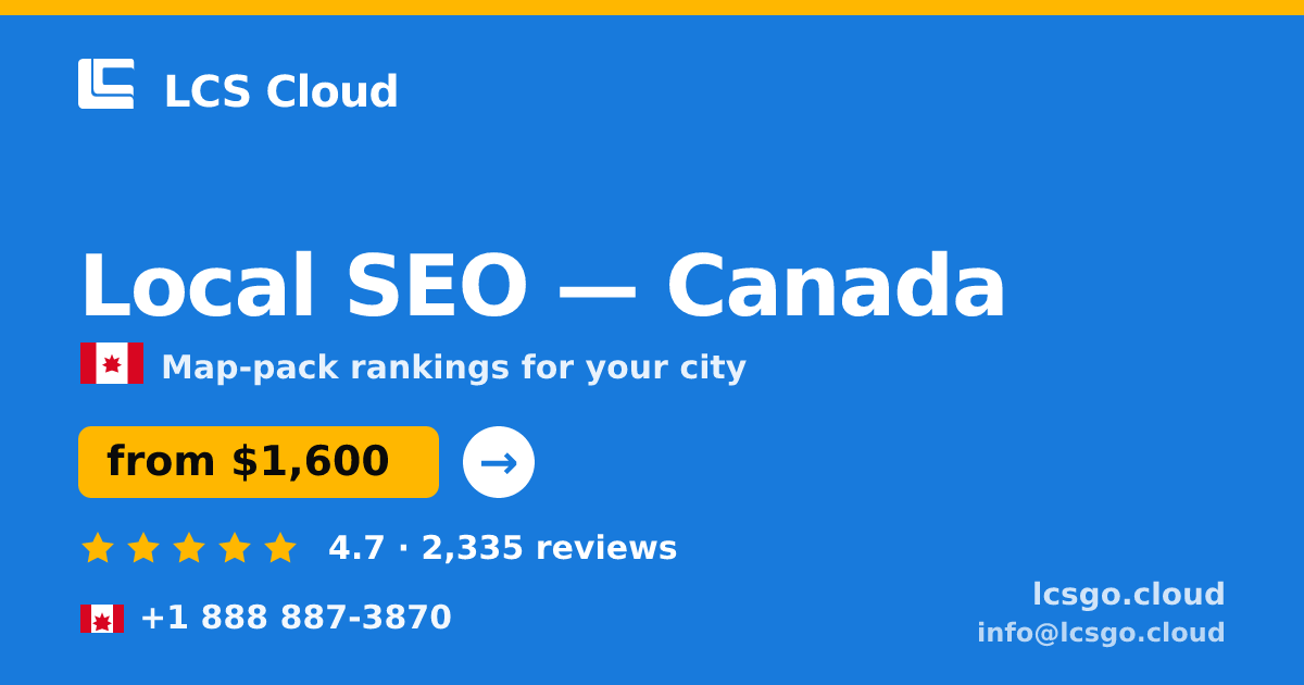 Local SEO in Canada — from $1,600/mo, rated 4.7/5 by 2335 clients. LCS Cloud.