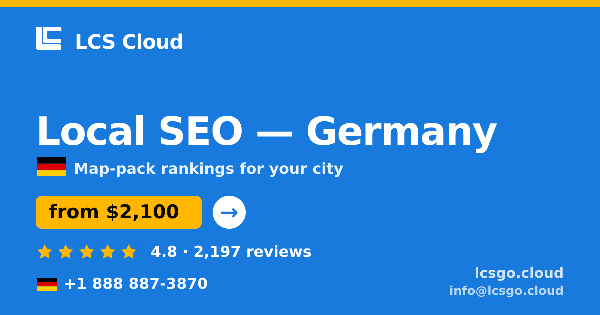 Local SEO in Germany — from $2,100/mo, rated 4.8/5 by 2197 clients. LCS Cloud.