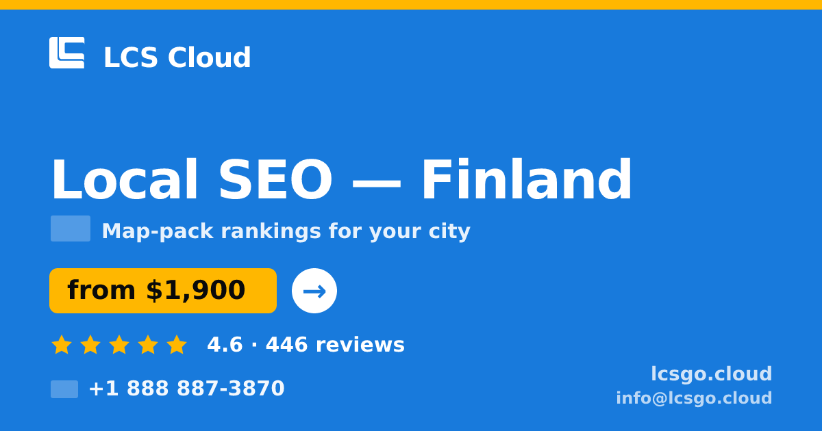 Local SEO in Finland — from $1,900/mo, rated 4.6/5 by 446 clients. LCS Cloud.