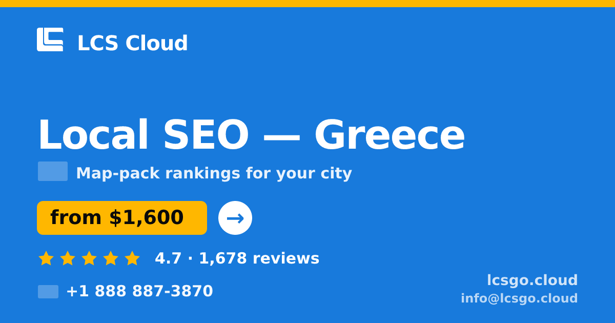 Local SEO in Greece — from $1,600/mo, rated 4.7/5 by 1678 clients. LCS Cloud.