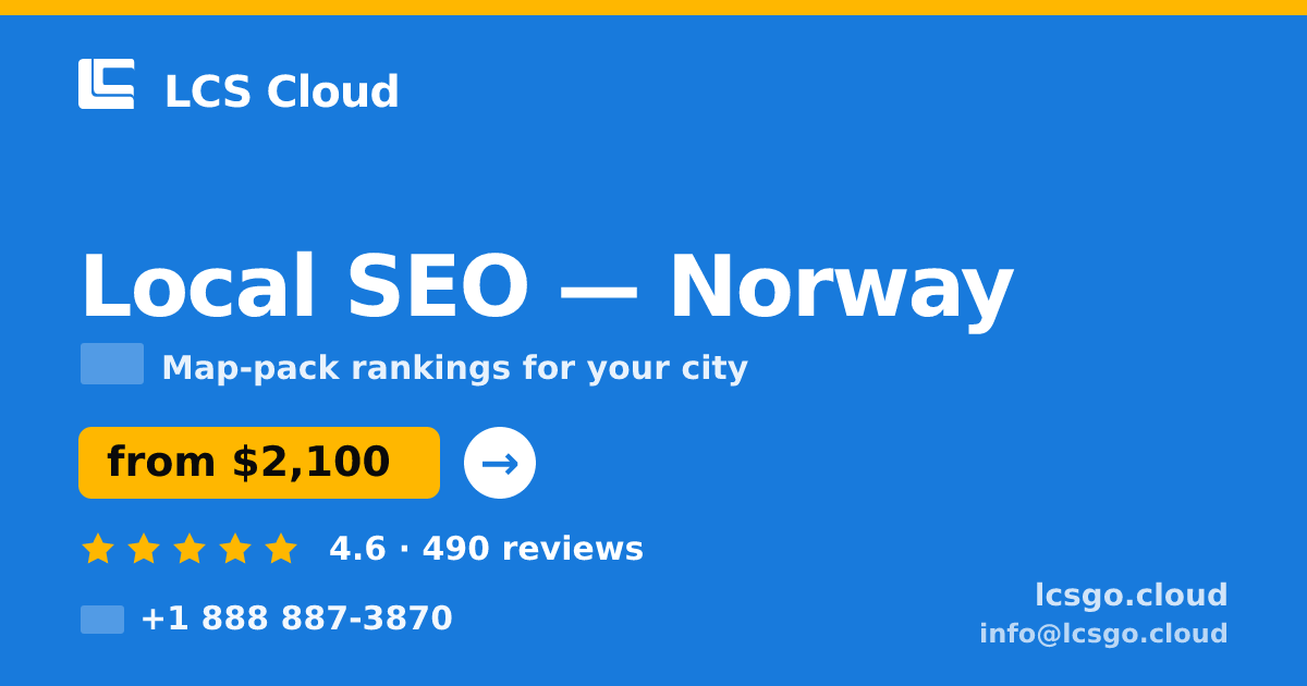 Local SEO in Norway — from $2,100/mo, rated 4.6/5 by 490 clients. LCS Cloud.