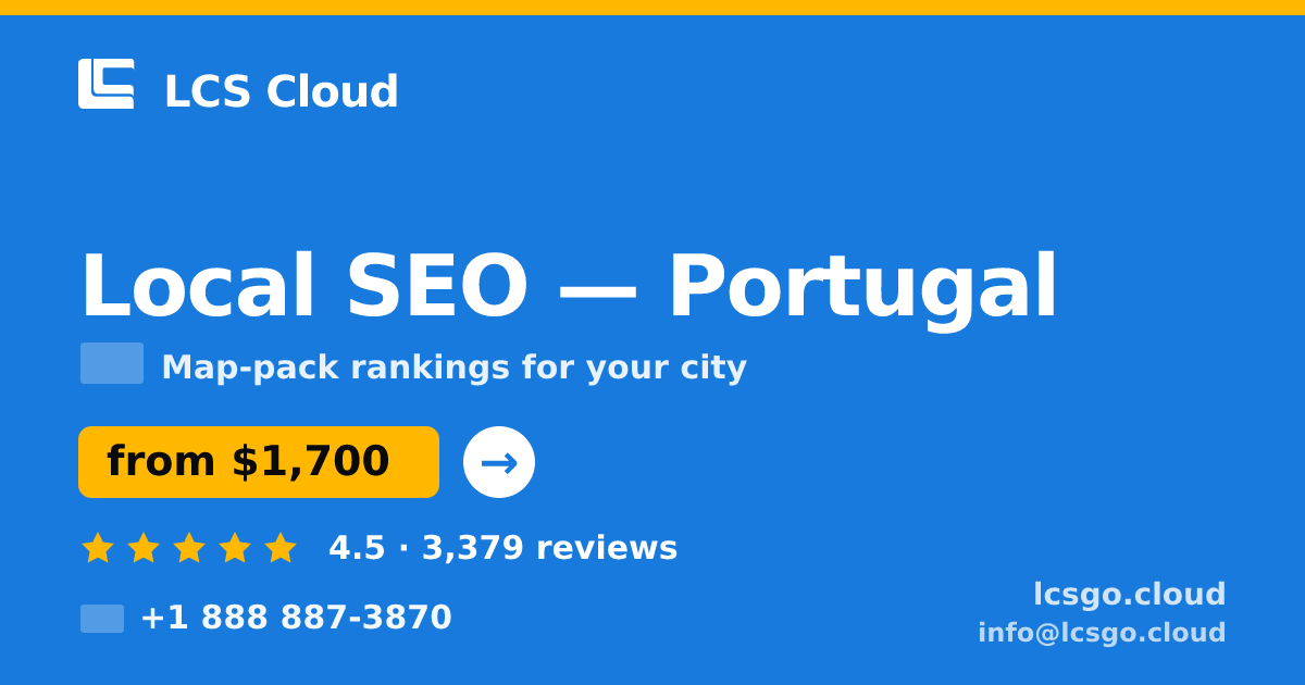 Local SEO in Braga — from $1,000/mo, rated 4.7/5 by 626 clients. LCS Cloud.