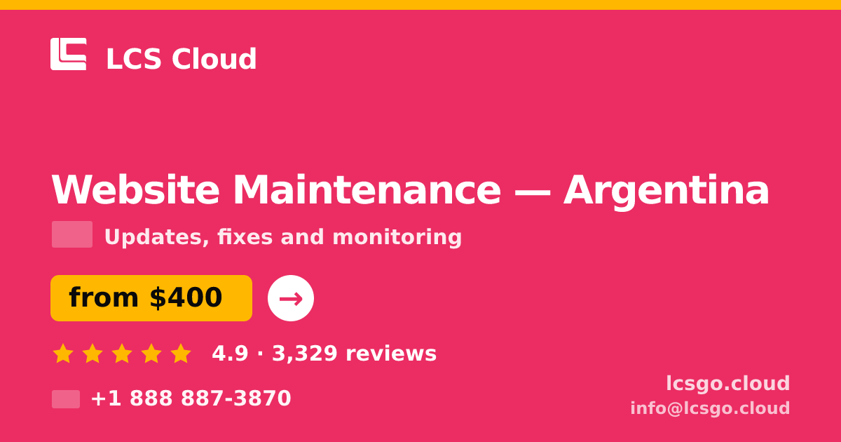 Website Maintenance in Argentina — from $400/mo, rated 4.9/5 by 3329 clients. LCS Cloud.