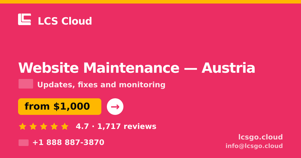 Website Maintenance in Austria — from $1,000/mo, rated 4.7/5 by 1717 clients. LCS Cloud.