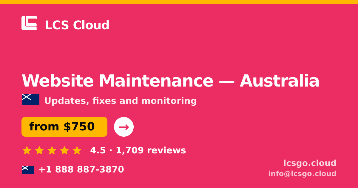 Website Maintenance in Australia — from $750/mo, rated 4.5/5 by 1709 clients. LCS Cloud.