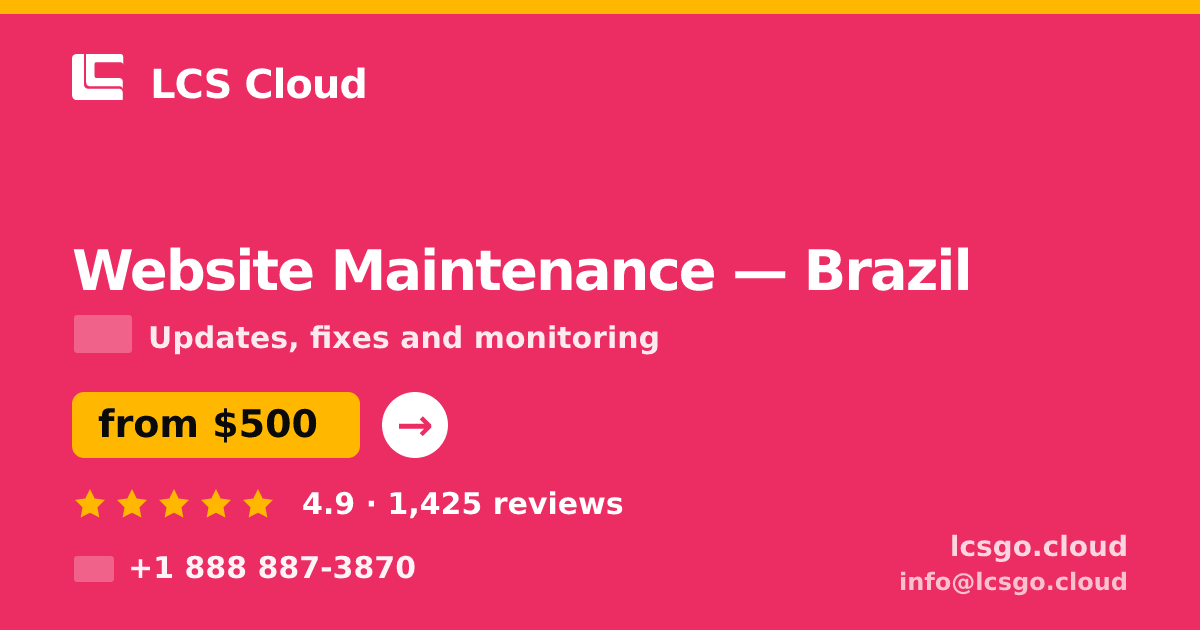 Website Maintenance in Brazil — from $500/mo, rated 4.9/5 by 1425 clients. LCS Cloud.
