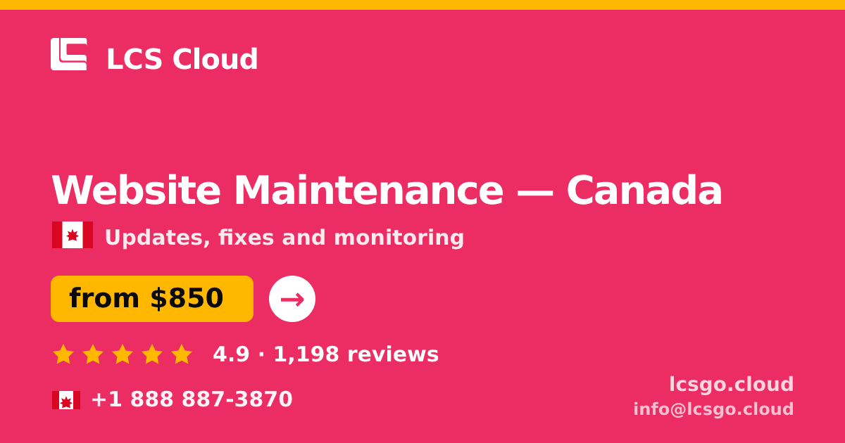 Website Maintenance in Canada — from $850/mo, rated 4.9/5 by 1198 clients. LCS Cloud.