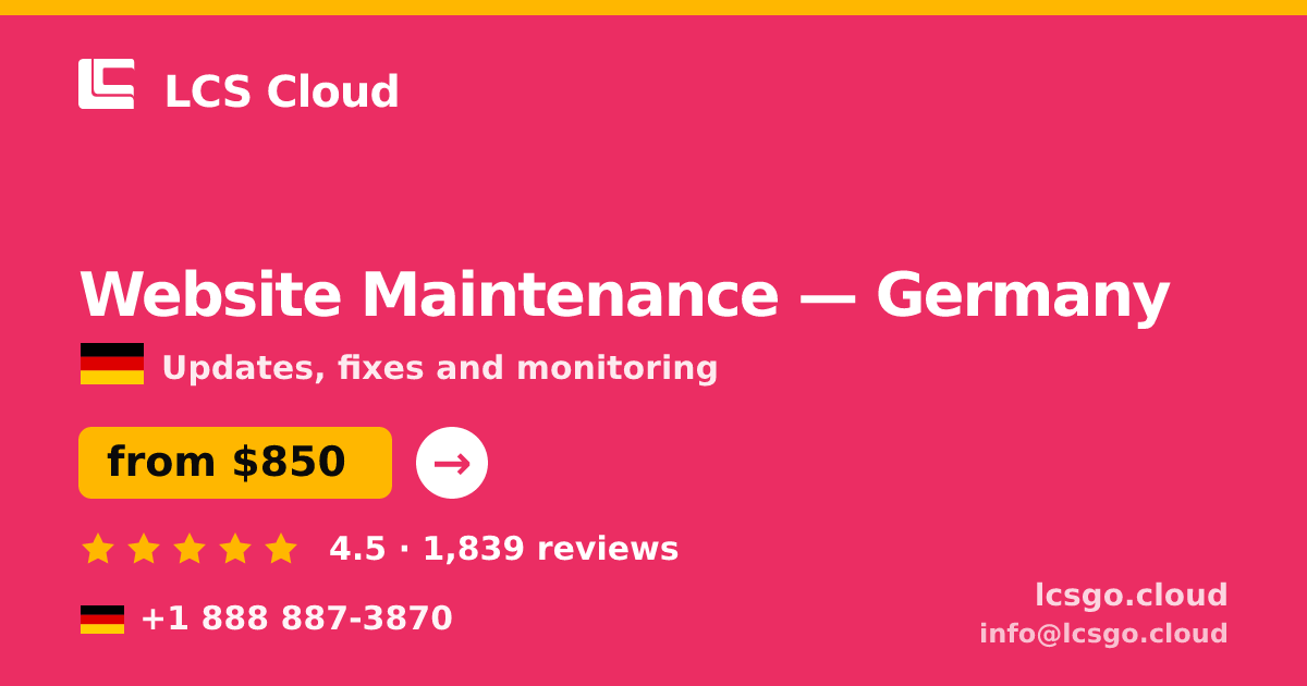 Website Maintenance in Germany — from $850/mo, rated 4.5/5 by 1839 clients. LCS Cloud.