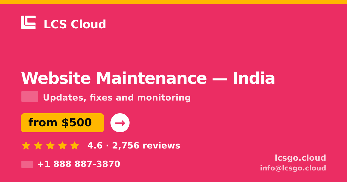 Website Maintenance in India — from $500/mo, rated 4.6/5 by 2756 clients. LCS Cloud.