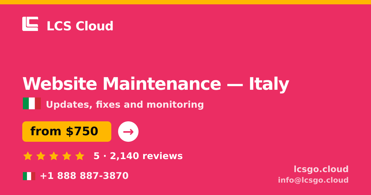 Website Maintenance in Italy — from $750/mo, rated 5/5 by 2140 clients. LCS Cloud.