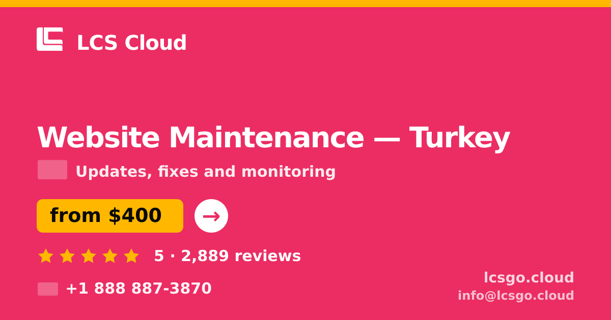 Website Maintenance in Ankara — from $400/mo, rated 4.7/5 by 2453 clients. LCS Cloud.