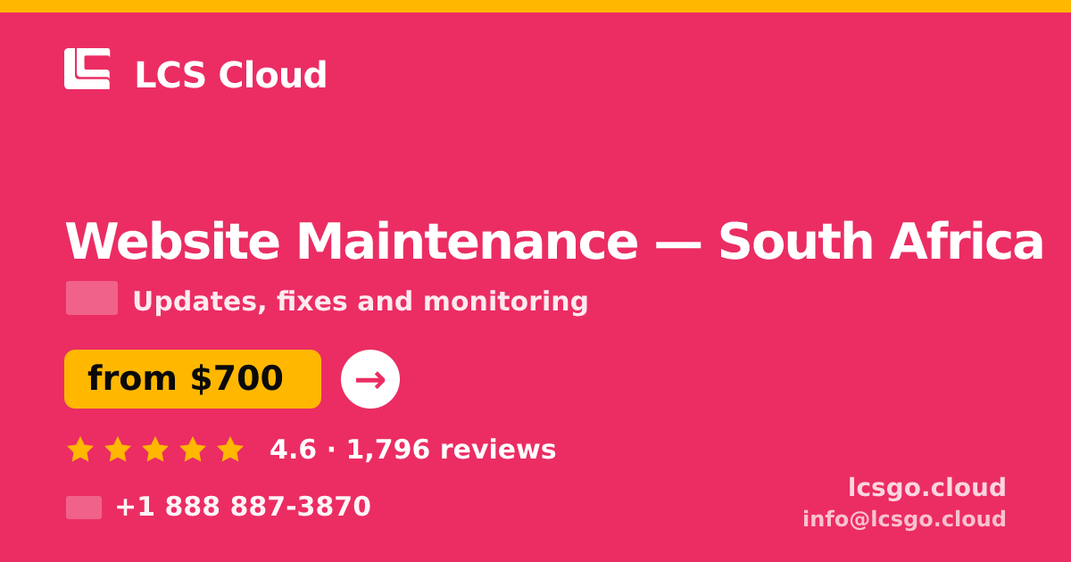 Website Maintenance in Cape Town — from $450/mo, rated 4.6/5 by 1505 clients. LCS Cloud.