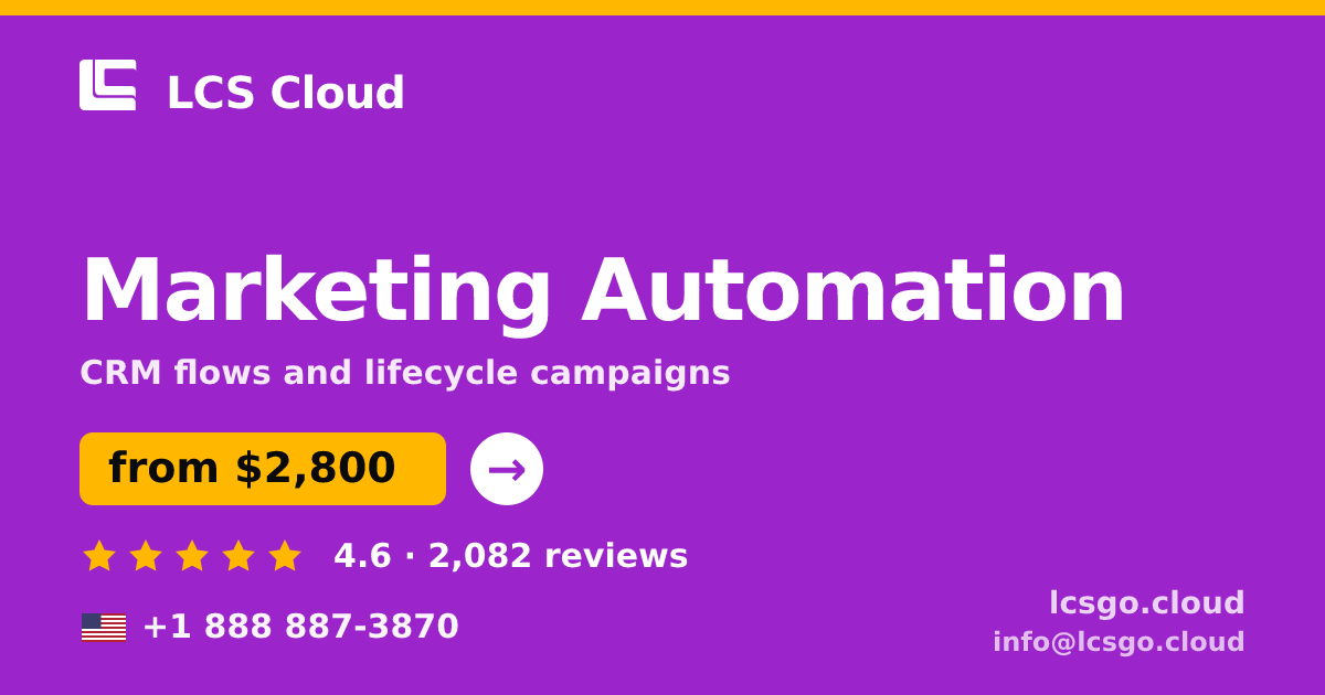 Marketing Automation in the USA — from $2,800/mo, rated 4.6/5 by 2082 clients. LCS Cloud.