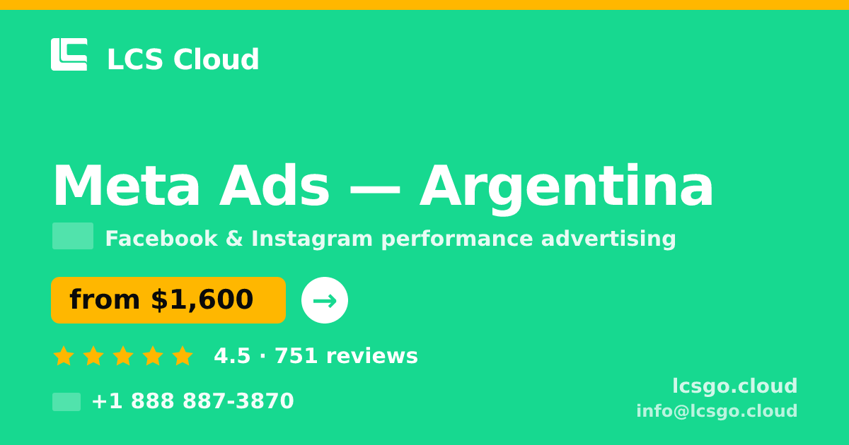 Meta Ads in Argentina — from $1,600/mo, rated 4.5/5 by 751 clients. LCS Cloud.