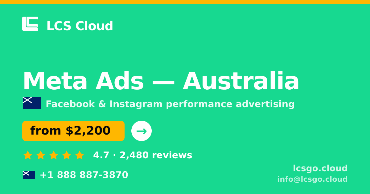 Meta Ads in Australia — from $2,200/mo, rated 4.7/5 by 2480 clients. LCS Cloud.