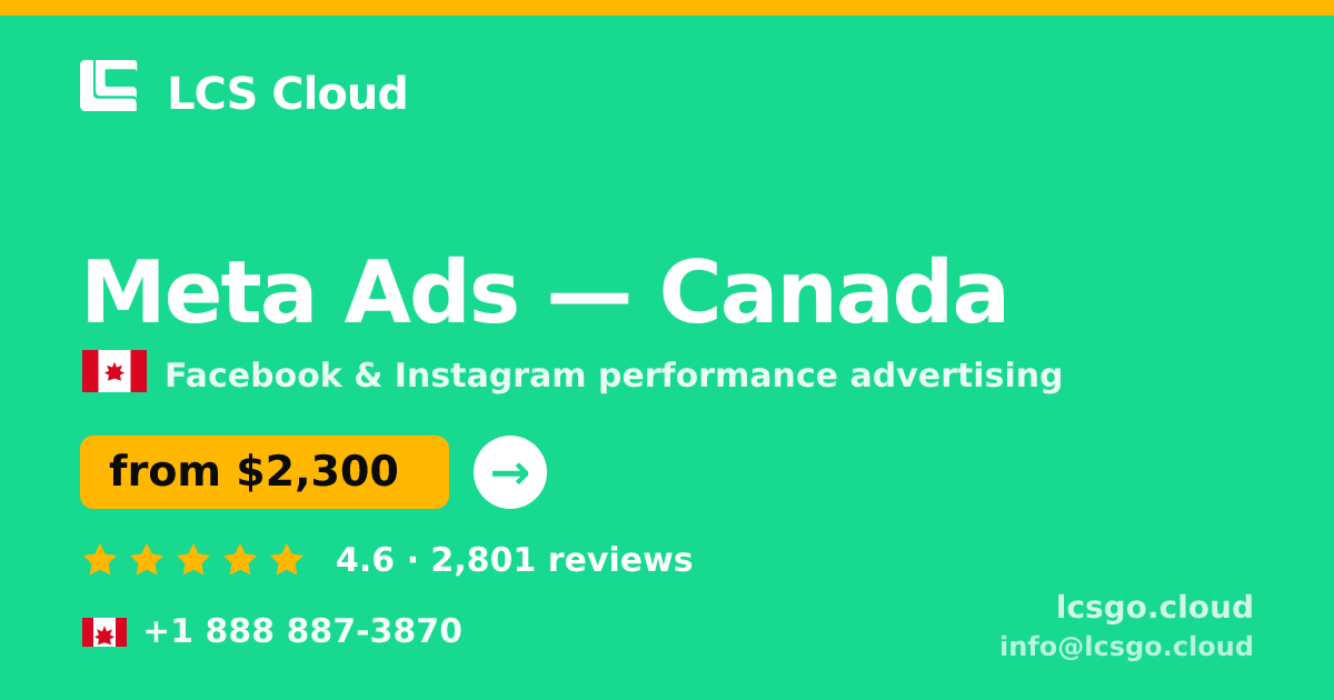 Meta Ads in Canada — from $2,300/mo, rated 4.6/5 by 2801 clients. LCS Cloud.