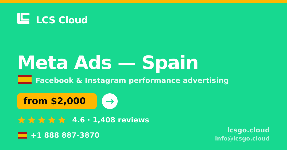 Meta Ads in Spain — from $2,000/mo, rated 4.6/5 by 1408 clients. LCS Cloud.