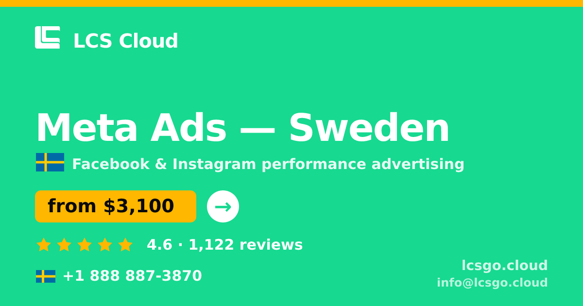 Meta Ads in Sweden — from $3,100/mo, rated 4.6/5 by 1122 clients. LCS Cloud.