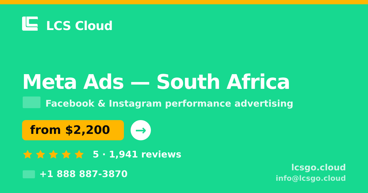 Meta Ads in South Africa — from $2,200/mo, rated 5/5 by 1941 clients. LCS Cloud.