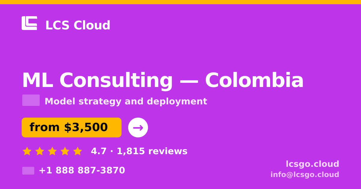 ML Consulting in Colombia — from $3,500, rated 4.7/5 by 1815 clients. LCS Cloud.