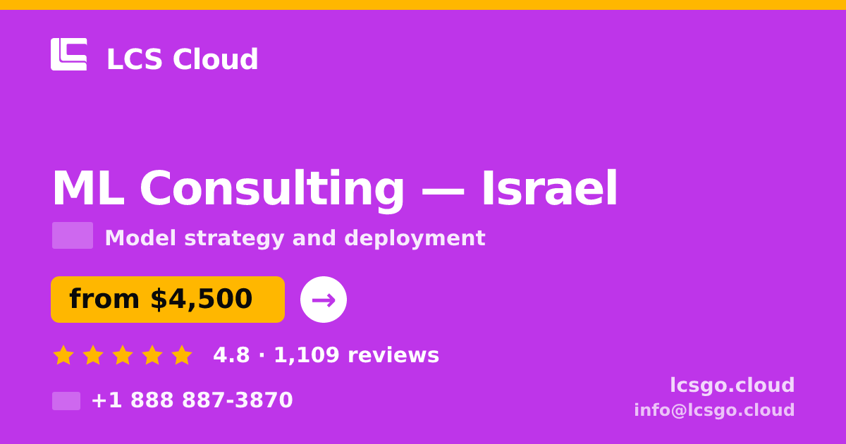 ML Consulting in Israel — from $4,500, rated 4.8/5 by 1109 clients. LCS Cloud.