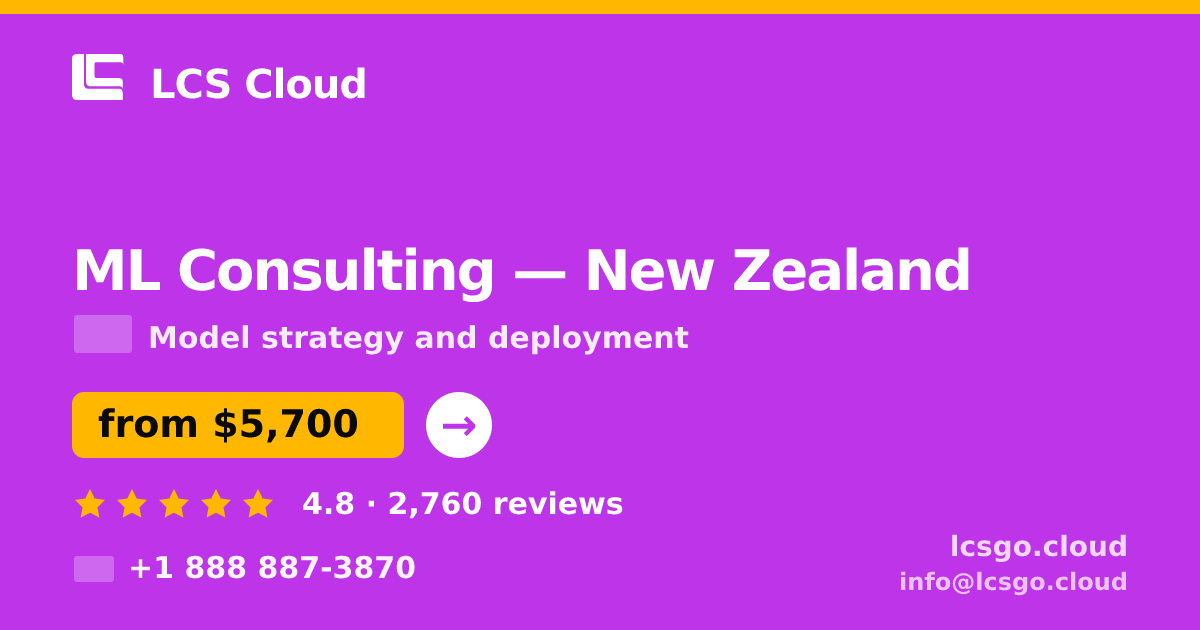 ML Consulting in New Zealand — from $5,700, rated 4.8/5 by 2760 clients. LCS Cloud.