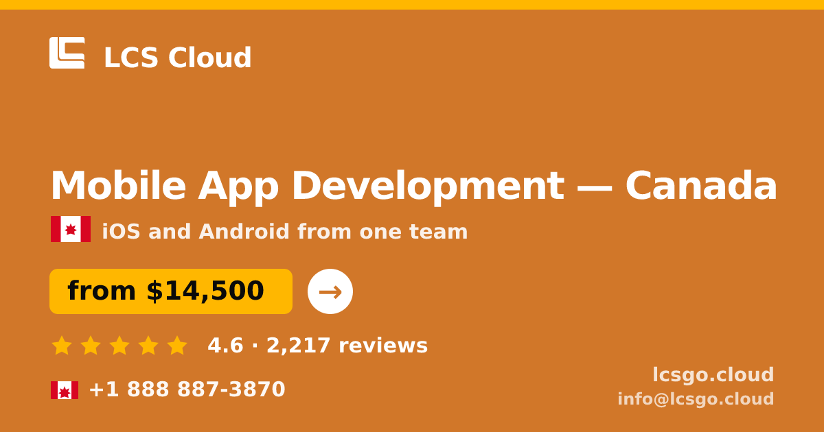 Mobile App Development in Canada — from $14,500, rated 4.6/5 by 2217 clients. LCS Cloud.
