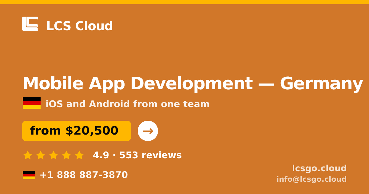 Mobile App Development in Germany — from $20,500, rated 4.9/5 by 553 clients. LCS Cloud.
