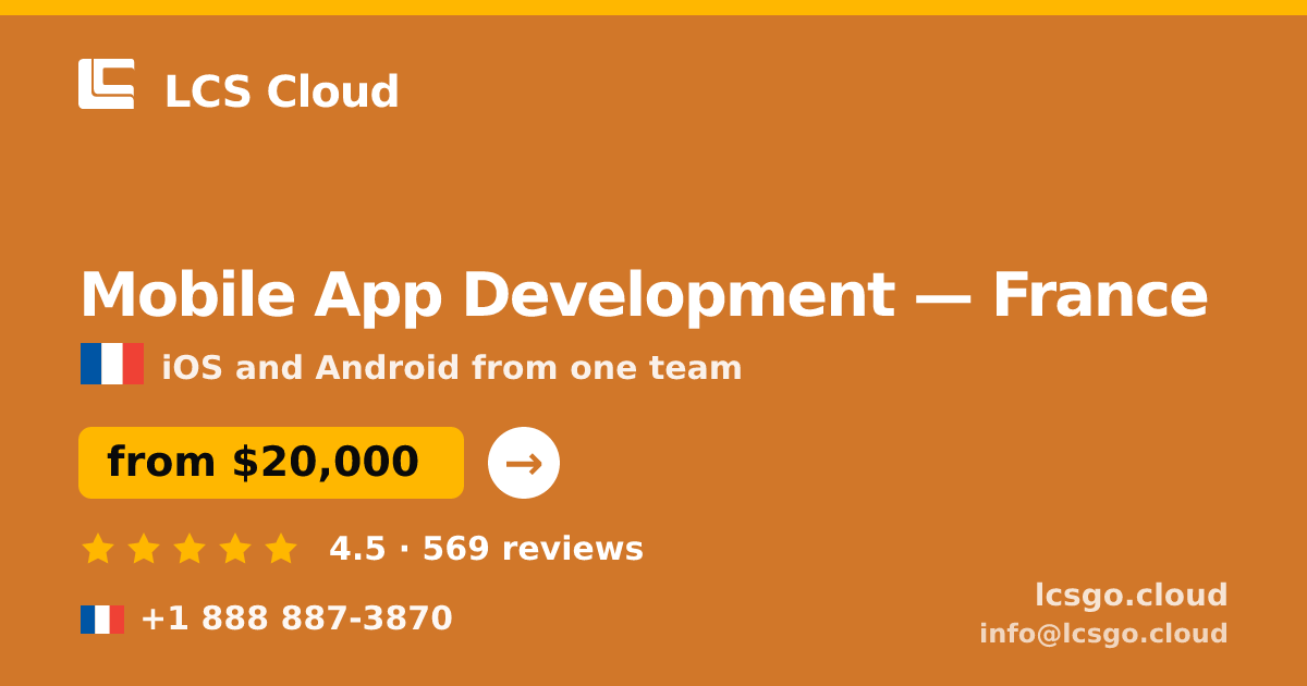 Mobile App Development in France — from $20,000, rated 4.5/5 by 569 clients. LCS Cloud.