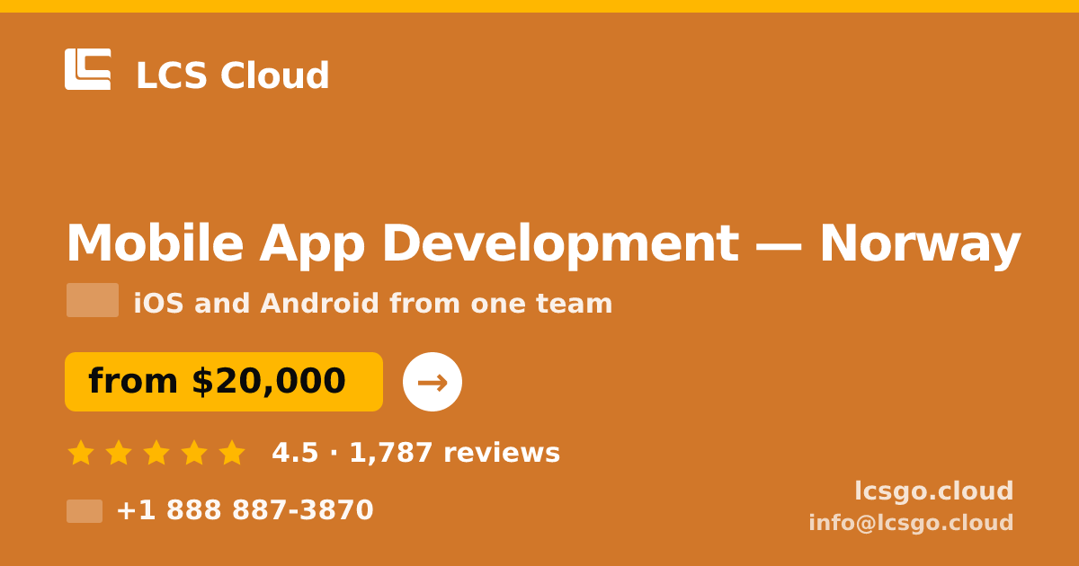 Mobile App Development in Norway — from $20,000, rated 4.5/5 by 1787 clients. LCS Cloud.