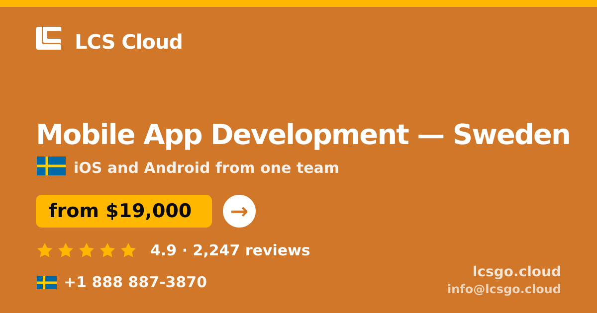 Mobile App Development in Sweden — from $19,000, rated 4.9/5 by 2247 clients. LCS Cloud.
