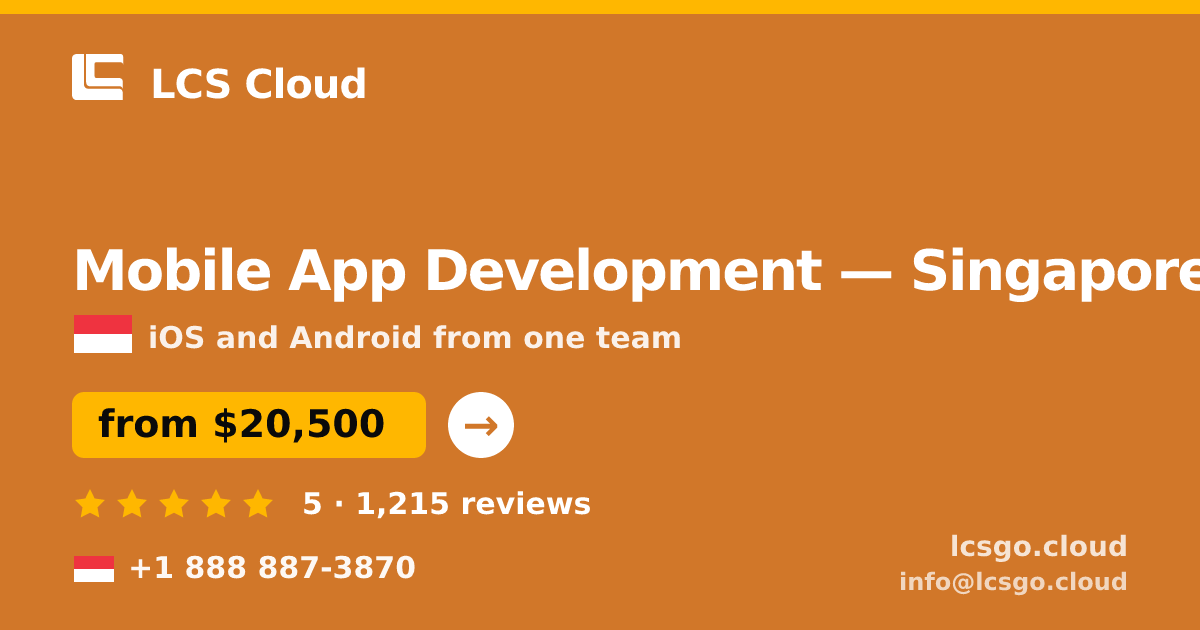 Mobile App Development in Singapore — from $20,500, rated 5/5 by 1215 clients. LCS Cloud.