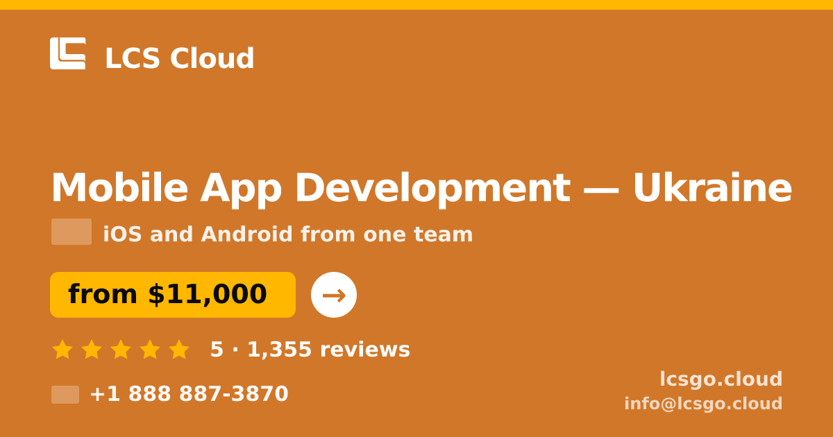 Mobile App Development in Ukraine — from $11,000, rated 5/5 by 1355 clients. LCS Cloud.
