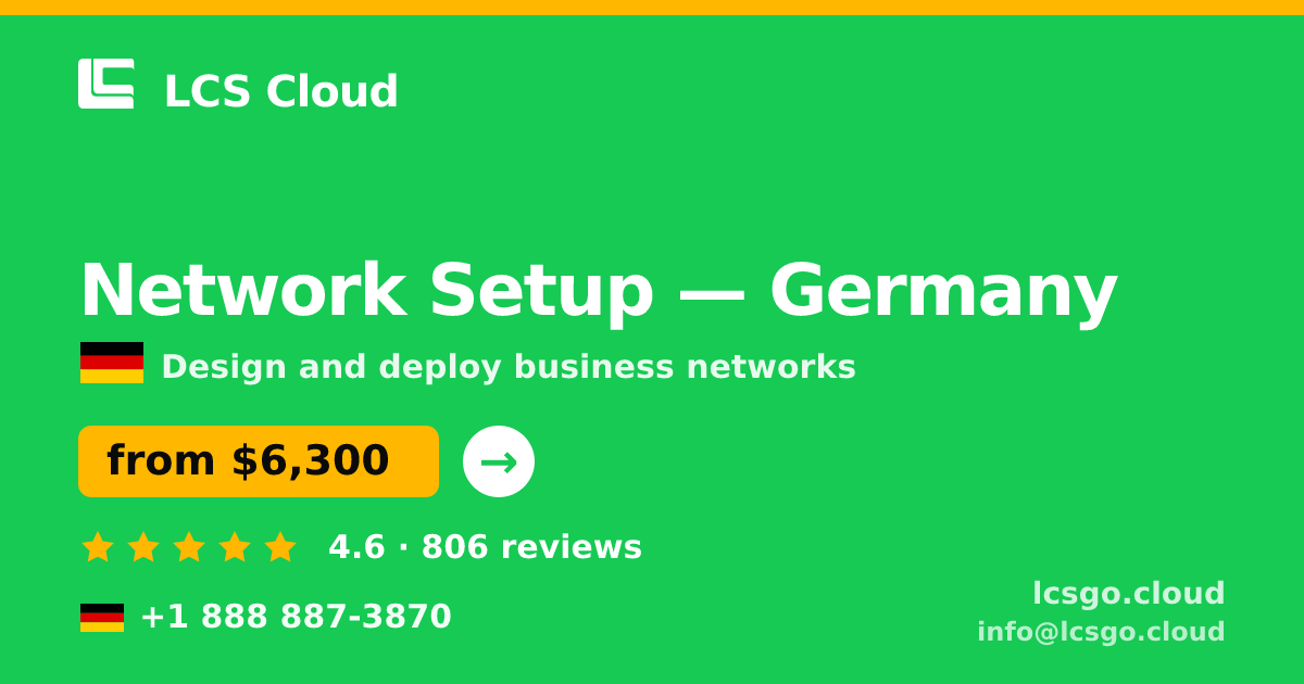 Network Setup in Munich — from $8,300, rated 4.9/5 by 3375 clients. LCS Cloud.
