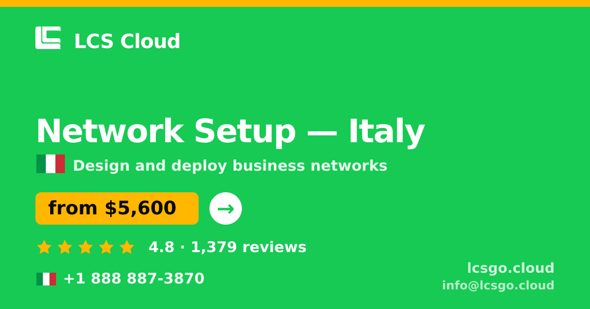 Network Setup in Milan — from $5,600, rated 4.5/5 by 3221 clients. LCS Cloud.