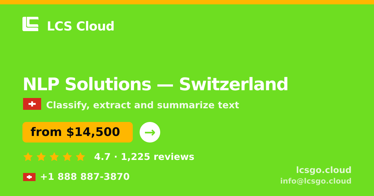 NLP Solutions in Switzerland — from $14,500, rated 4.7/5 by 1225 clients. LCS Cloud.
