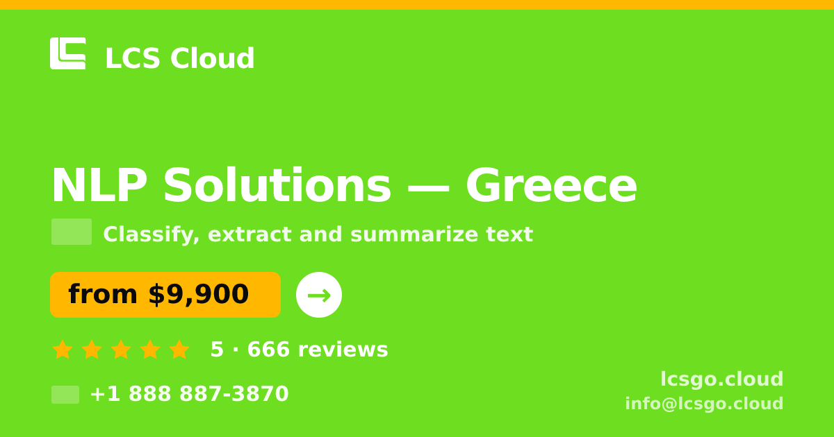 NLP Solutions in Greece — from $9,900, rated 5/5 by 666 clients. LCS Cloud.