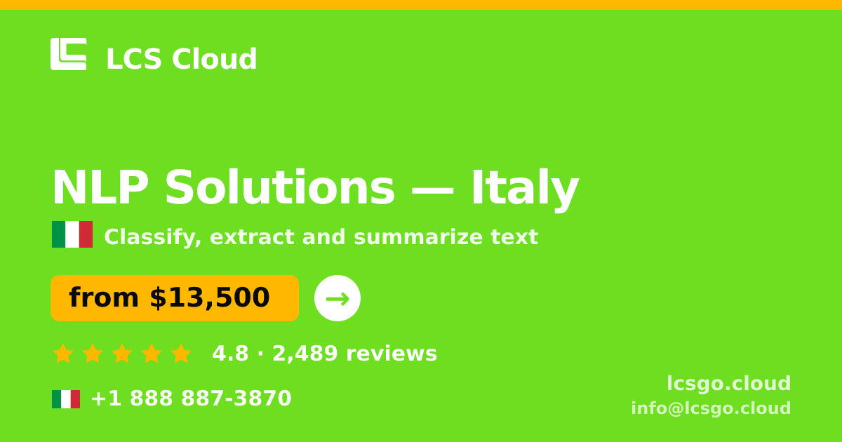 NLP Solutions in Italy — from $13,500, rated 4.8/5 by 2489 clients. LCS Cloud.