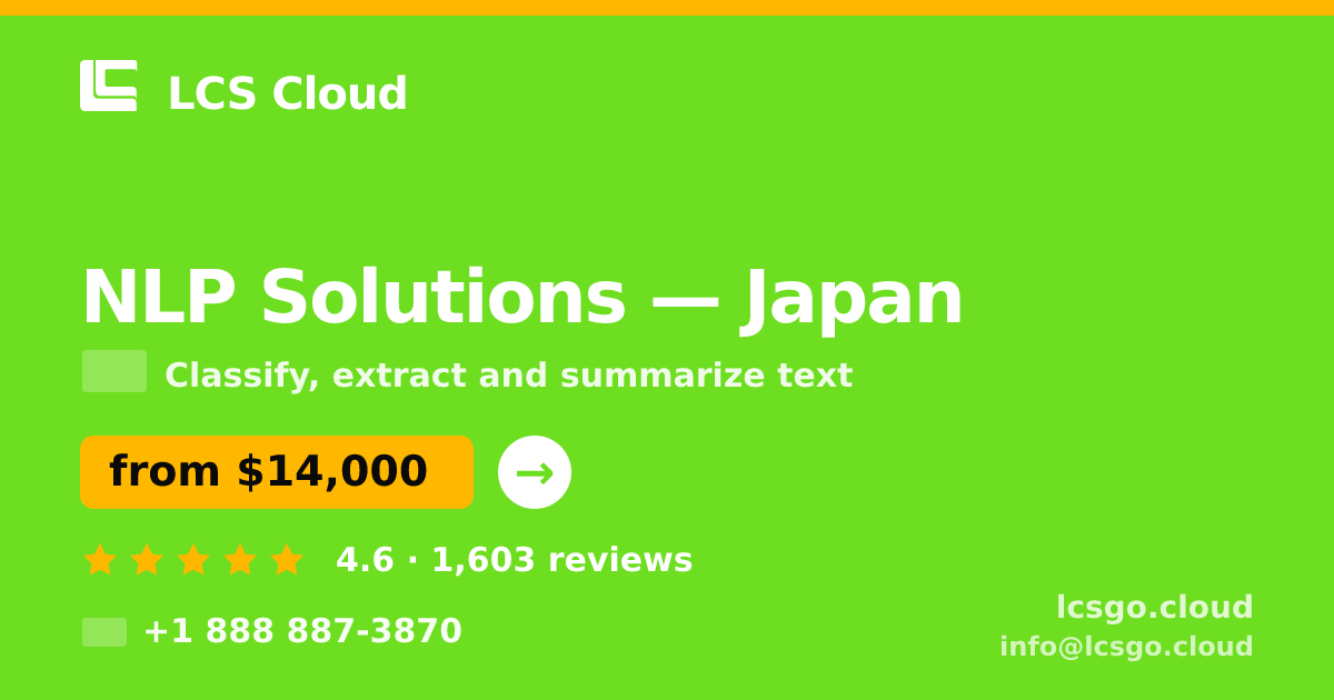 NLP Solutions in Japan — from $14,000, rated 4.6/5 by 1603 clients. LCS Cloud.