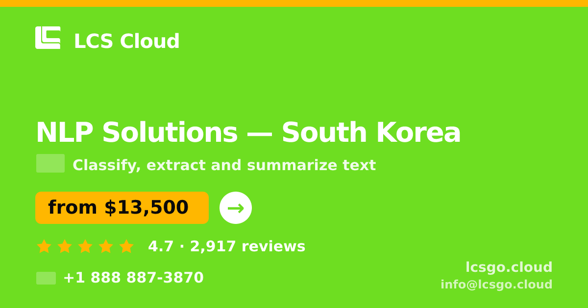 NLP Solutions in South Korea — from $13,500, rated 4.7/5 by 2917 clients. LCS Cloud.