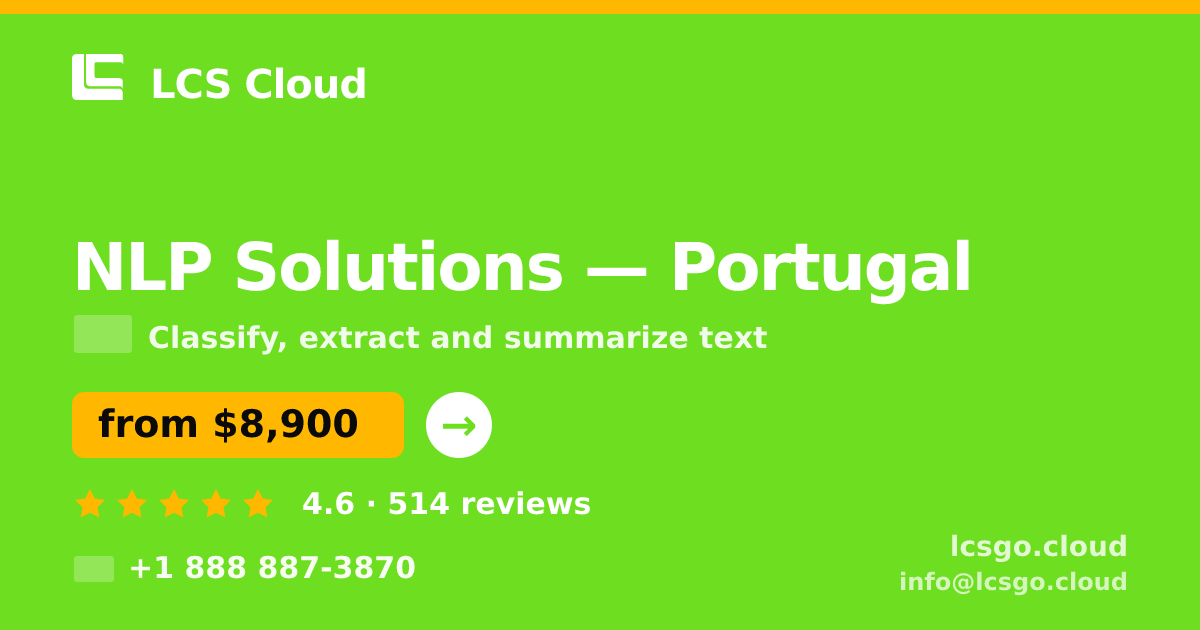 NLP Solutions in Lisbon — from $11,000, rated 4.7/5 by 553 clients. LCS Cloud.