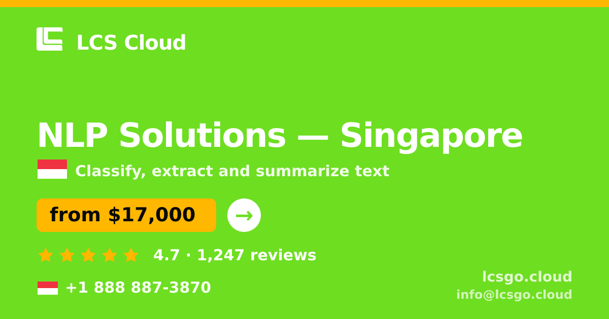 NLP Solutions in Singapore — from $17,000, rated 4.7/5 by 1247 clients. LCS Cloud.