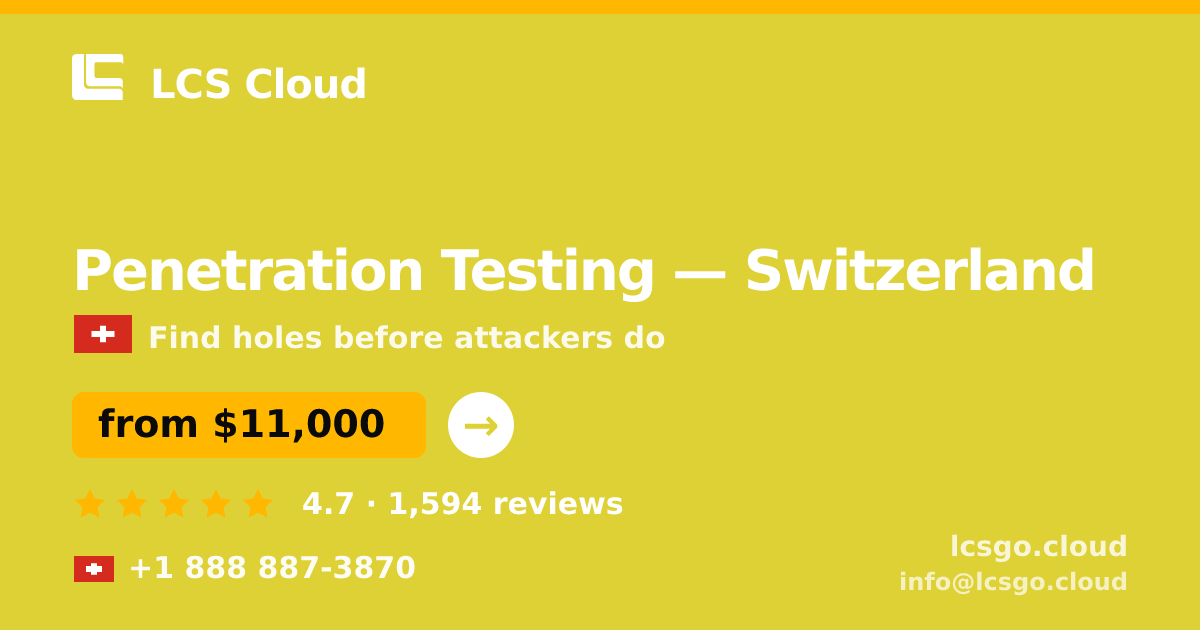 Penetration Testing in Basel — from $10,500, rated 4.7/5 by 2107 clients. LCS Cloud.