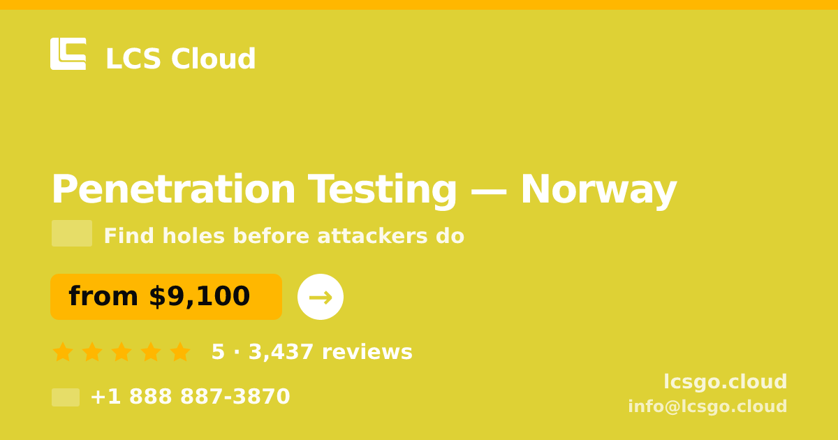 Penetration Testing in Norway — from $9,100, rated 5/5 by 3437 clients. LCS Cloud.