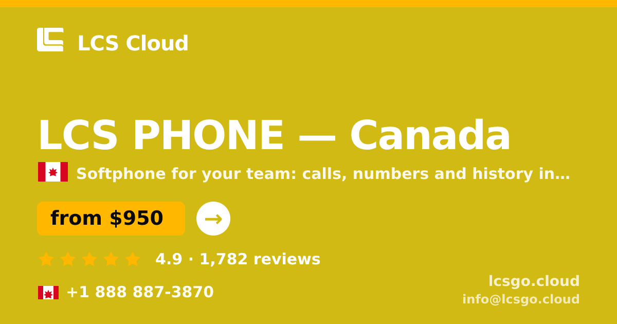 LCS PHONE in Canada — from $950/mo, rated 4.9/5 by 1782 clients. LCS Cloud.